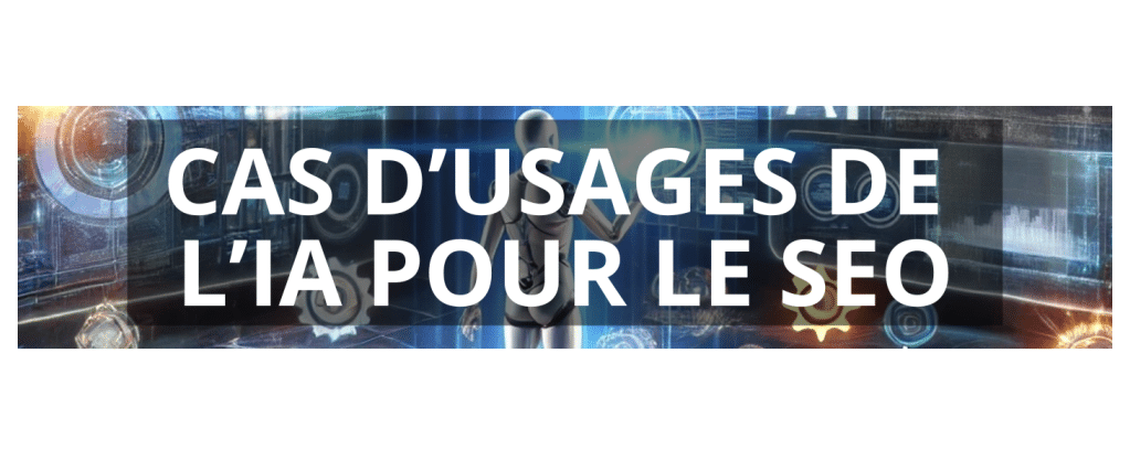 Top 10 cas d'usages IA pour le SEO